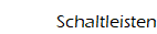 Schaltleisten