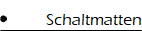 Schaltmatten